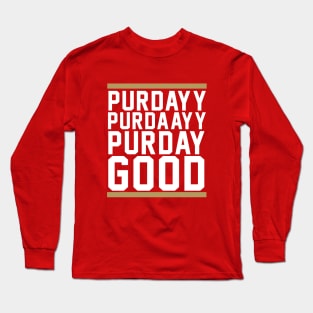 Purdayy, purdaayy, purday Good Long Sleeve T-Shirt